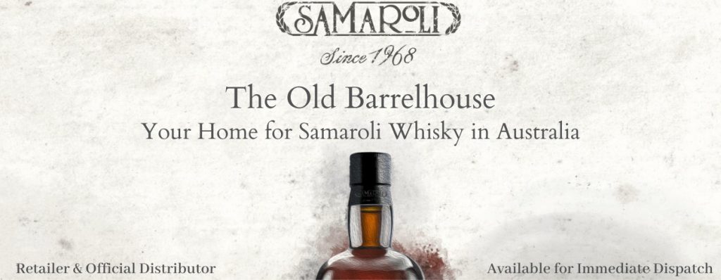 Samaroli Whisky, The Old Barrelhouse, Single Malt Scotch Whisky, home of samaroli whisky